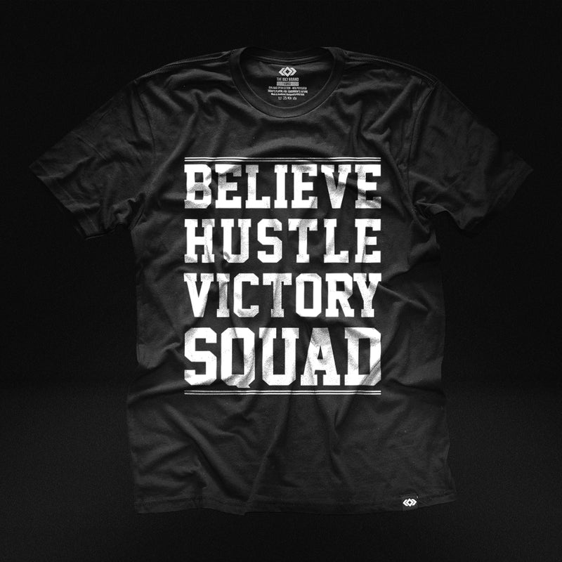 Believe•Hustle•Victory•Squad Tee